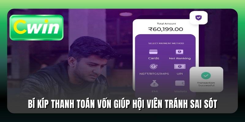 Bí kíp thanh toán vốn giúp hội viên tránh sai sót