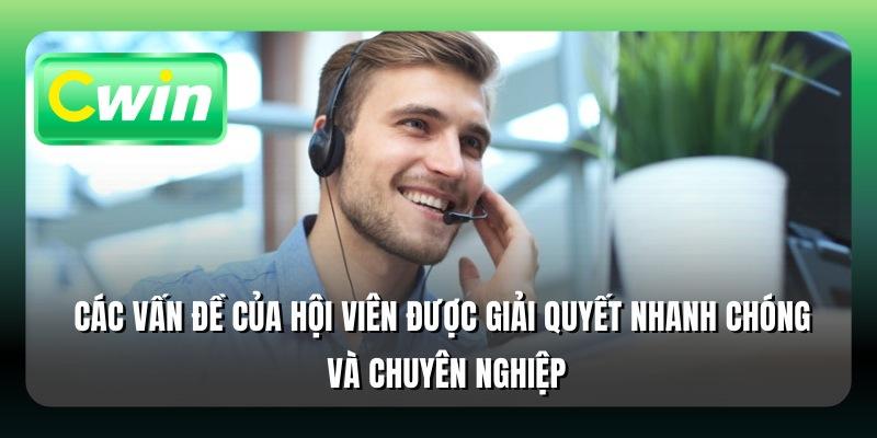 Các vấn đề của hội viên được giải quyết nhanh chóng và chuyên nghiệp
