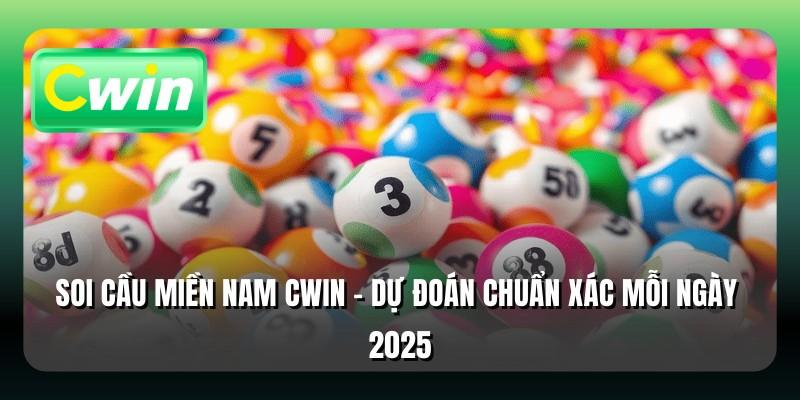 Soi Cầu Miền Nam Cwin - Dự Đoán Chuẩn Xác Mỗi Ngày 2025